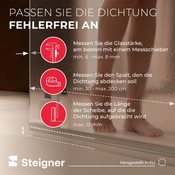 Steigner Anleitung zum Ausmessen einer Duschdichtung: Glasstärke, Länge und Spaltmaß mit Messschieber, Maßband und Lineal ermitteln. Steigner Logo.