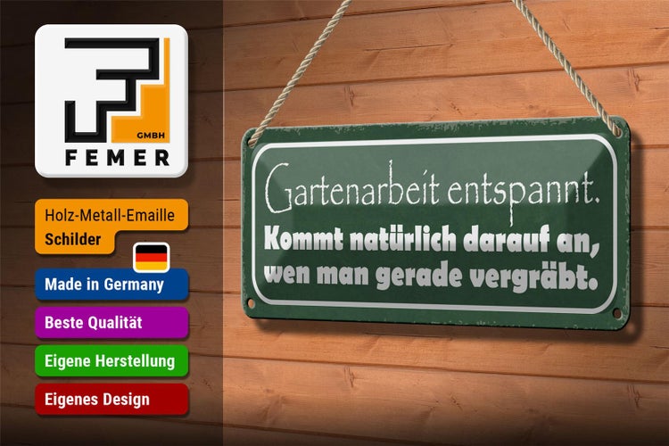 Blechschild Spruch 27x10cm Gartenarbeit entspannt vergräbt Dekoration
