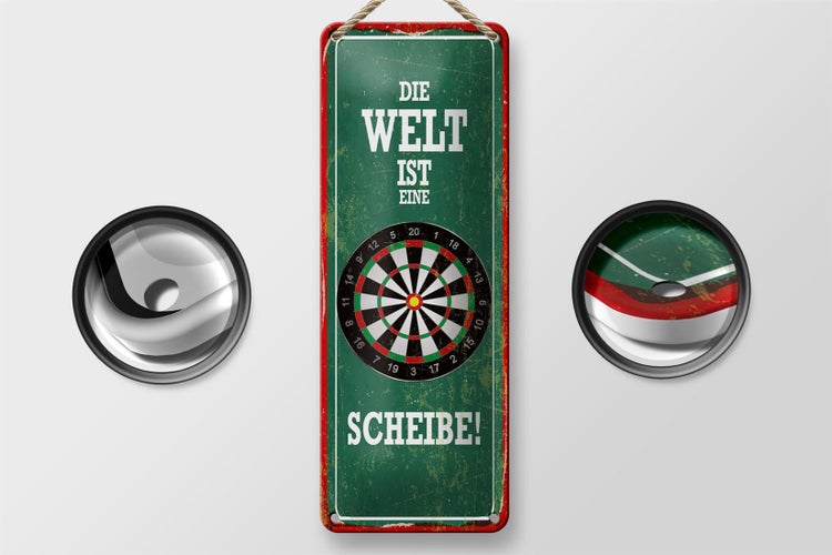 Blechschild Spruch 10x27 cm Die Welt ist eine Scheibe Dartscheibe Dart