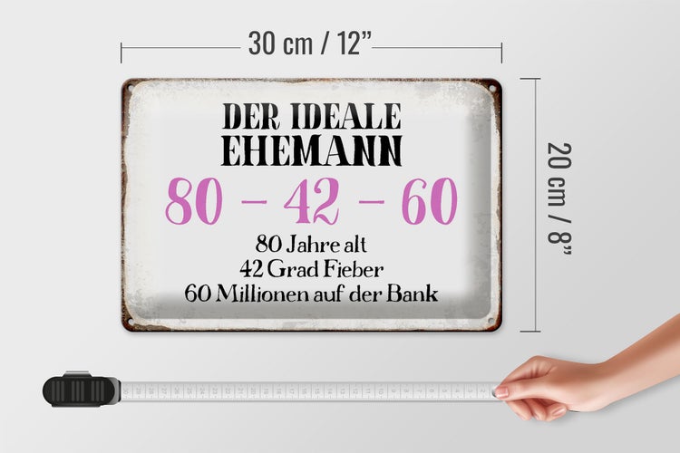 Blechschild Spruch 30x20cm der ideale Ehemann 80-42-60