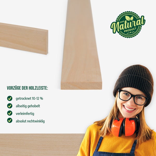 Holzleiste aus Naturholz. Vorteile: getrocknet 10 bis 12 Prozent, allseitig gehobelt, verleimfertig und rechtwinklig. Mit Siegel für Naturprodukt.