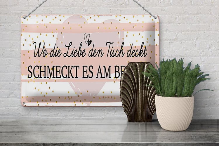 Blechschild Spruch 30x20cm Wo die Liebe den Tisch deckt
