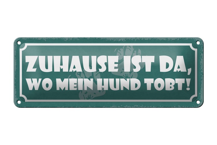 Blechschild Spruch 27x10cm Zuhause ist da wo mein Hund tobt Dekoration