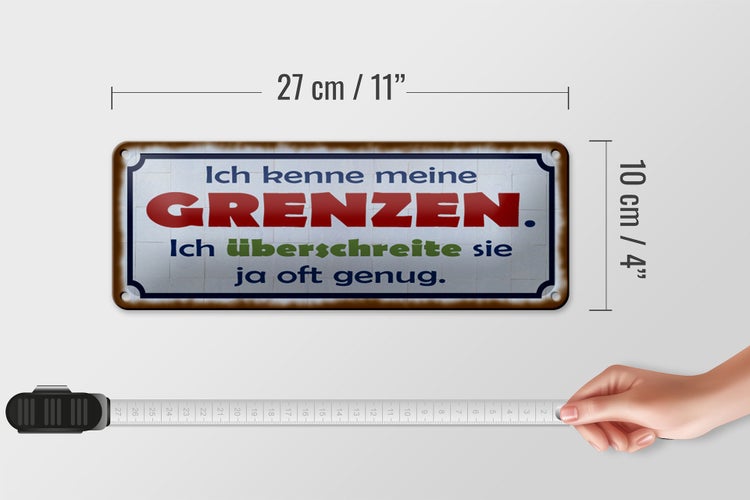Blechschild Spruch 27x10cm ich kenne meine Grenzen Dekoration