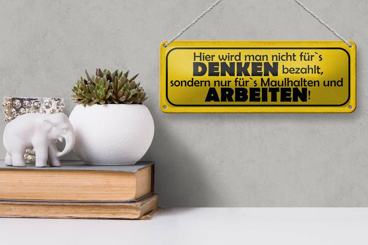 Blechschild Spruch 27x10cm hier nicht für`s Denken bezahlt Dekoration