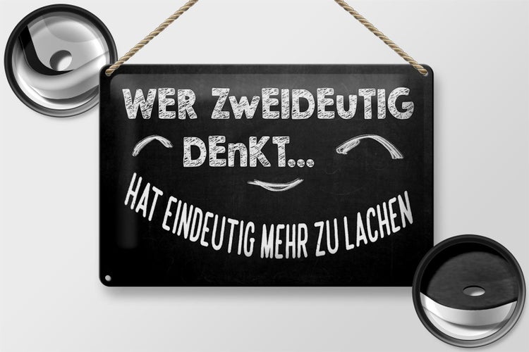 Blechschild Spruch 30x20cm Wer zweideutig denkt lacht mehr