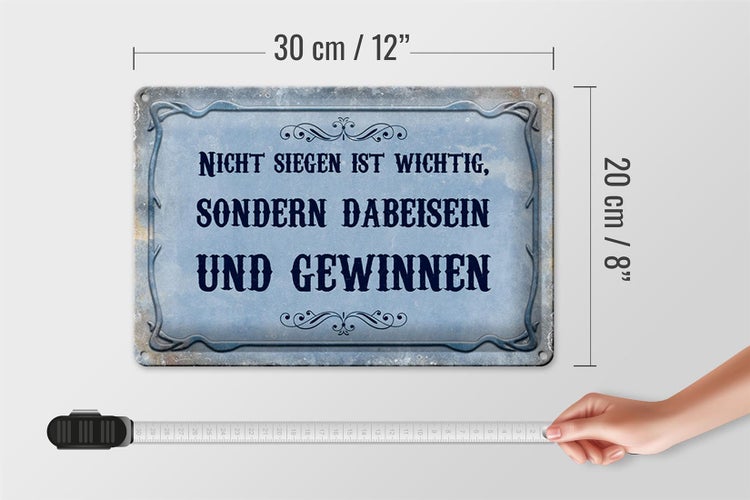 Blechschild Spruch 30x20cm nicht siegen ist wichtig sondern