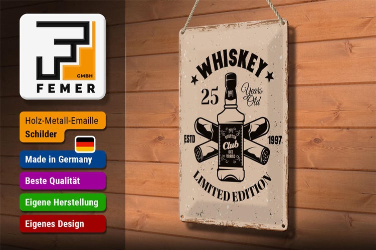 Blechschild Spruch Whiskey 25 years Limited Edition 20x30cm