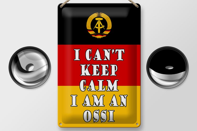 Blechschild Spruch 20x30cm i cant keep calm i am an ossi