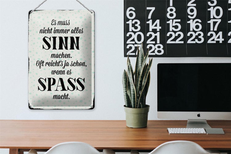 Blechschild Spruch 20x30cm es muss nicht immer alles Sinn