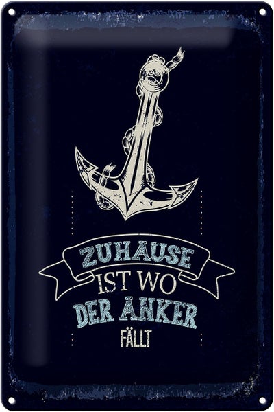 Blechschild Spruch Zuhause ist wo der Anker fällt 20x30cm