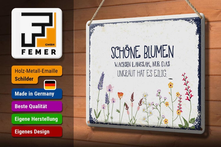 Blechschild Spruch schöne Blumen wachsen langsam 30x20cm