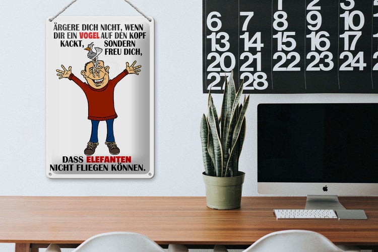 Blechschild Spruch 20x30cm ärgere dich nicht wenn ein Vogel