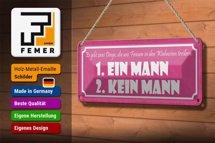 Blechschild Spruch 27x10cm Frauen Wahnsinn ein Mann kein Dekoration