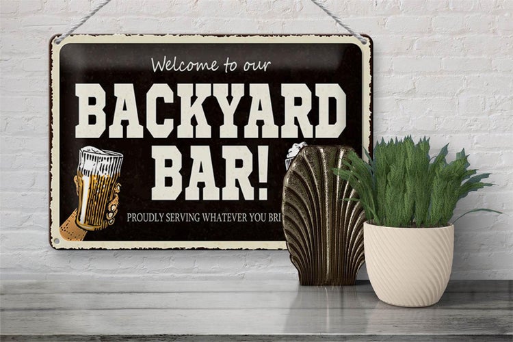 Blechschild Spruch 30x20cm welcome to our backyard Bar Alkohol