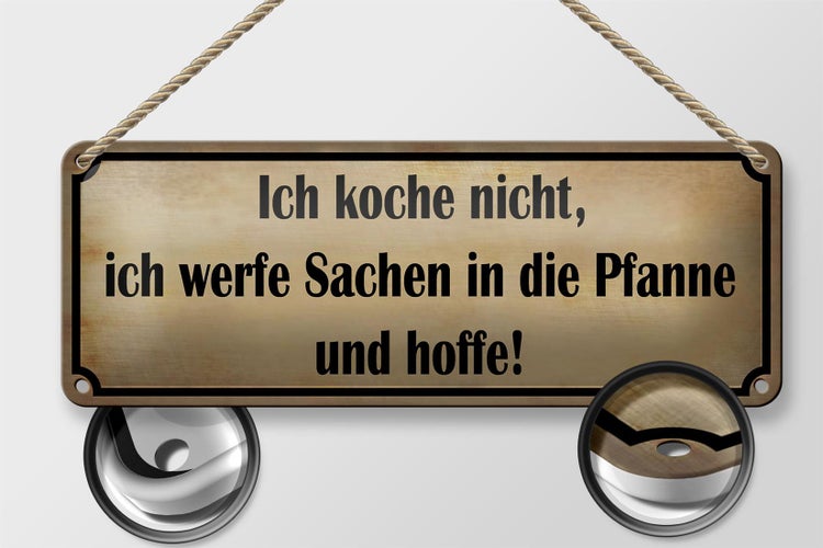 Blechschild Spruch 27x10cm koche nicht werfe Sachen Pfanne Dekoration