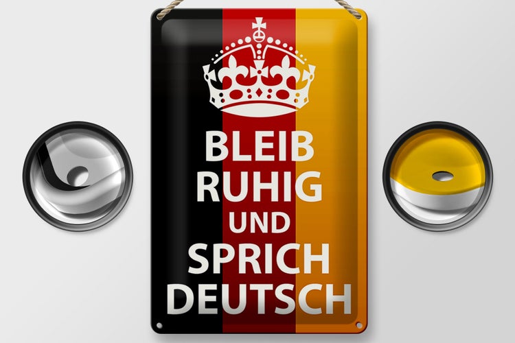 Blechschild Spruch 20x30cm bleib ruhig und sprich Deutsch