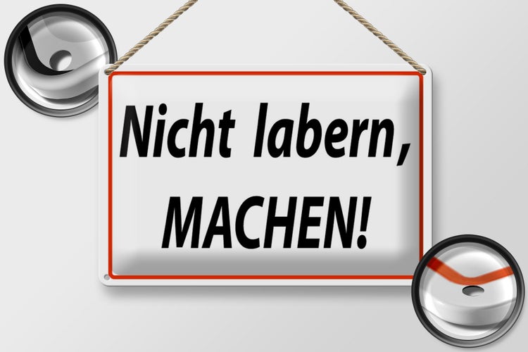 Blechschild Spruch 30x20cm Nicht labern machen