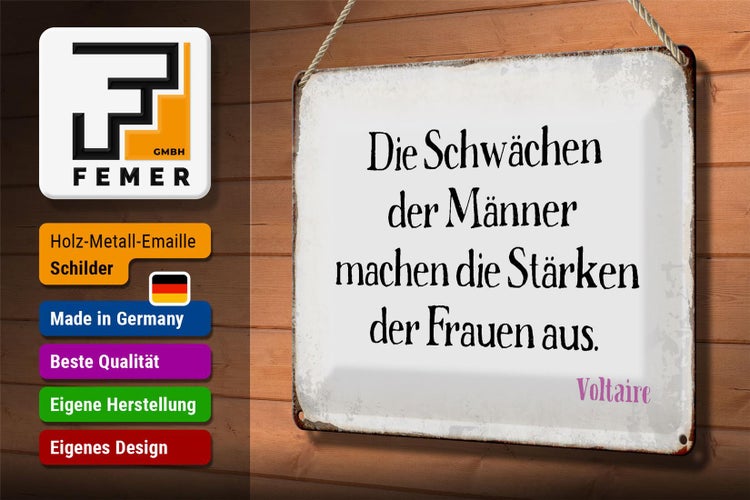 Blechschild Spruch 30x20cm Schwächen Männer Stärke Frauen