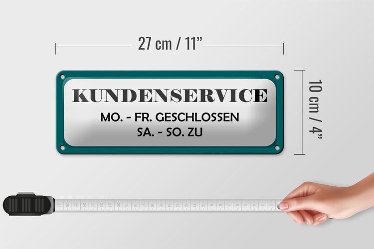Blechschild Spruch 27x10cm Kundenservice Mo-Fr geschlossen
