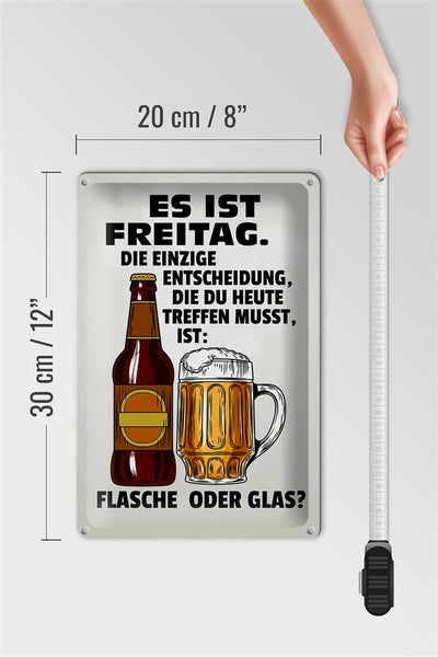 Blechschild Spruch 20x30cm es ist Freitag Bier Flasche Glas
