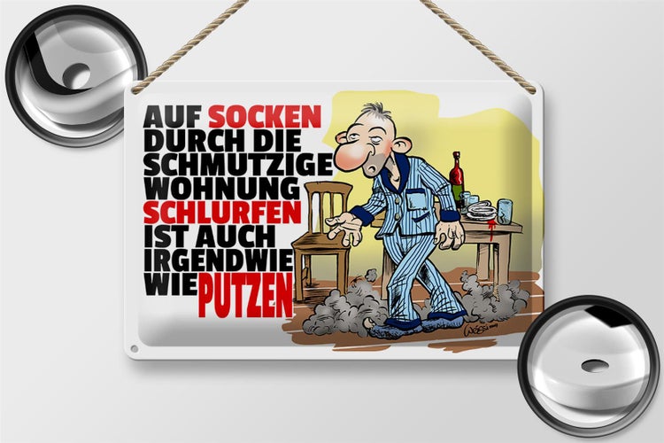 Blechschild Spruch 30x20cm Putzen auf Socken durch Wohnung