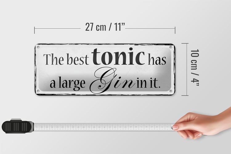 Blechschild Spruch 27x10cm best tonic has a large Gin in it Dekoration