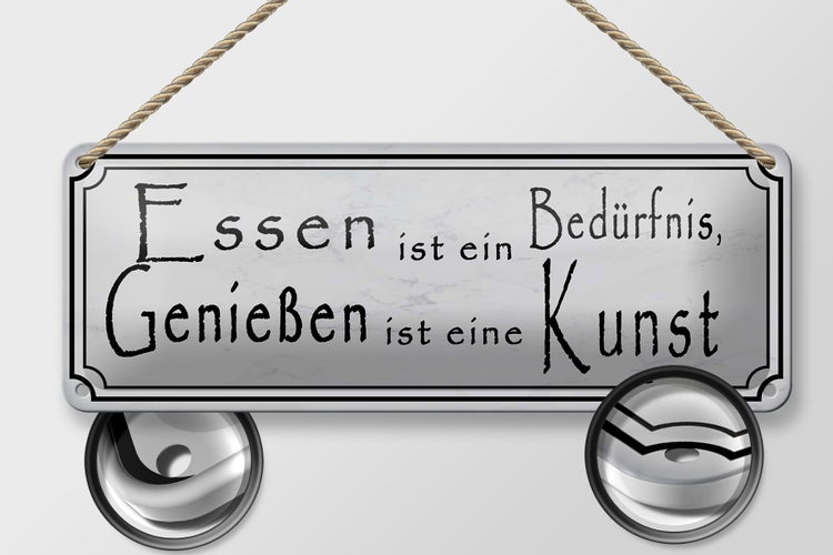 Blechschild Spruch 27x10cm Essen Bedürfnis Genießen Kunst Dekoration
