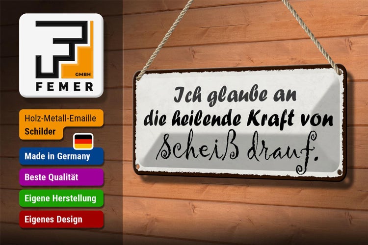 Blechschild Spruch 27x10cm heilende Kraft von Scheiß drauf Dekoration