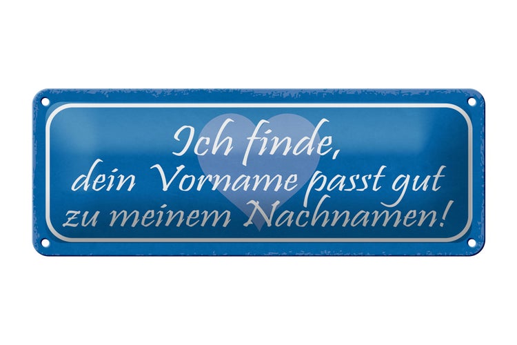 Blechschild Spruch 27x10cm dein Vorname passt gut zu meinem Dekoration