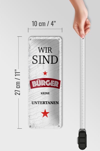 Blechschild Spruch wir sind Bürger keine Untertanen 10x27cm