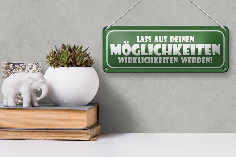 Blechschild Spruch 27x10cm aus Möglichkeiten Wirklichkeiten Dekoration