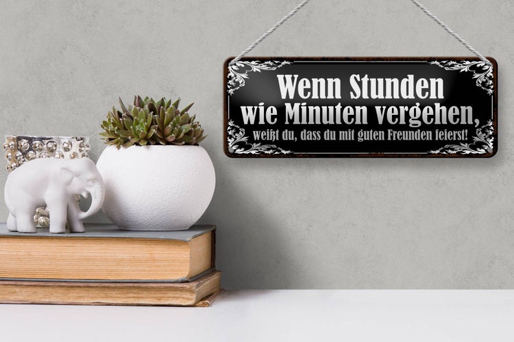 Blechschild Spruch 27x10cm Stunden wie Minuten vergehen Dekoration