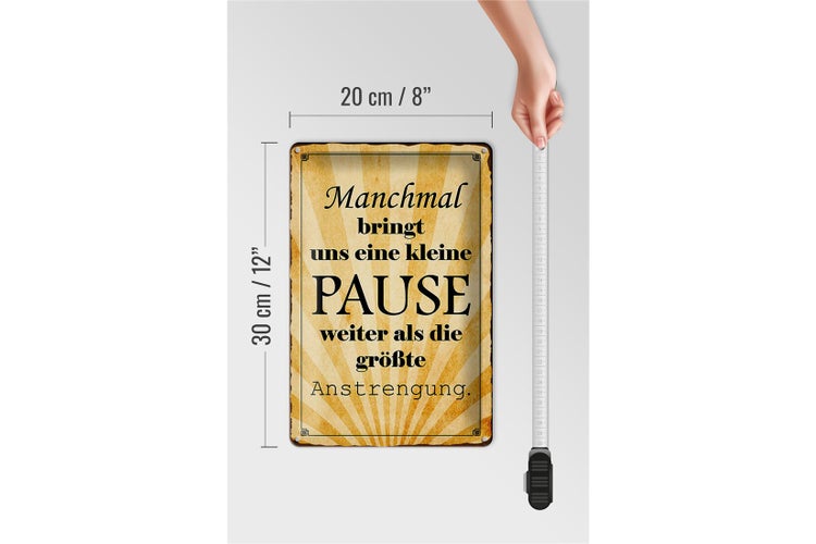 Blechschild Spruch 20x30cm kleine Pause bringt uns weiter