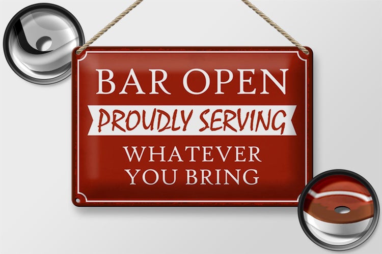 Blechschild Spruch 30x20cm Bar open proudly serving