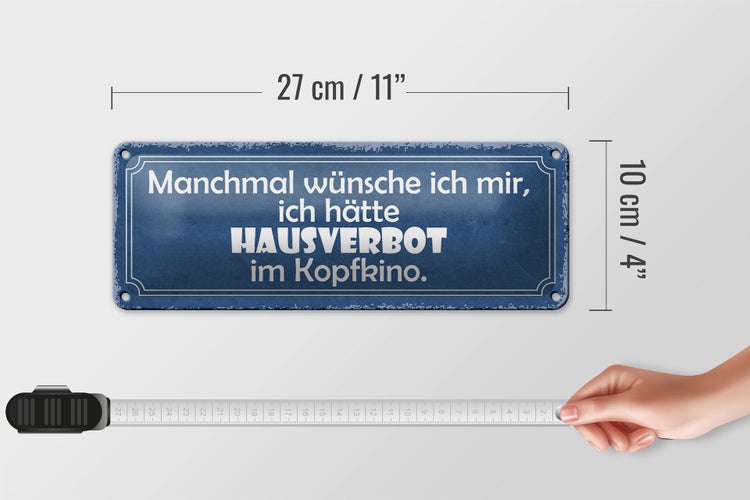 Blechschild Spruch 27x10cm Wünsche Hausverbot im Kopfkino Dekoration