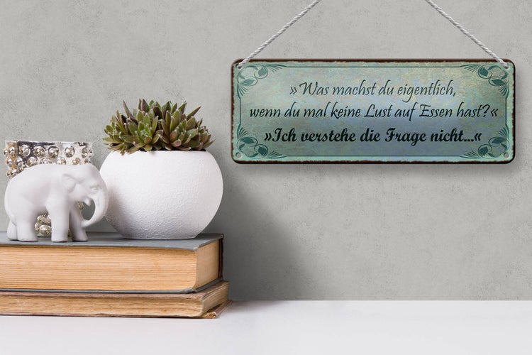 Blechschild Spruch 27x10cm wenn keine Lust auf Essen hast Dekoration