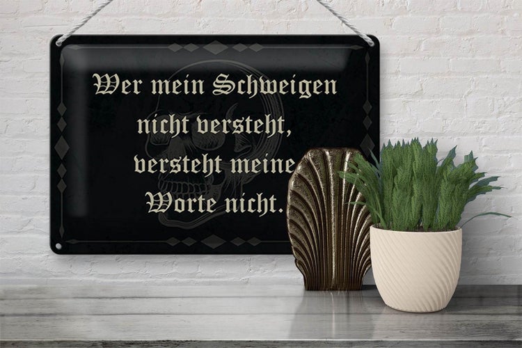 Blechschild Spruch 30x20cm wer Schweigen nicht versteht