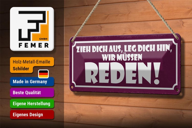 Blechschild Spruch 27x10cm zieh dich aus wir müssen reden Dekoration