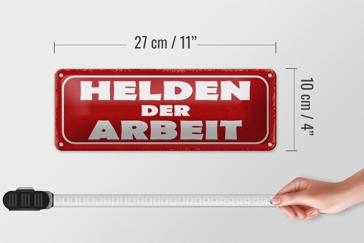 Blechschild Spruch 27x10cm Helden der Arbeit Dekoration
