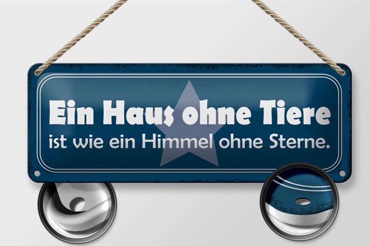 Blechschild Spruch 27x10cm Haus ohne Tiere wie Himmel ohne Dekoration