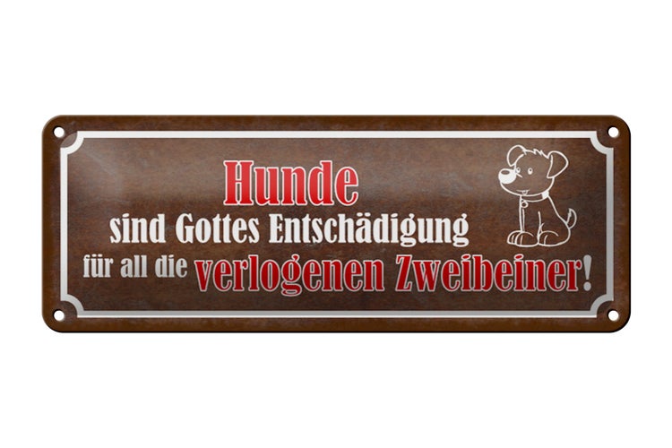 Blechschild Spruch 27x10cm Hunde sind Gottes Entshädigung Dekoration