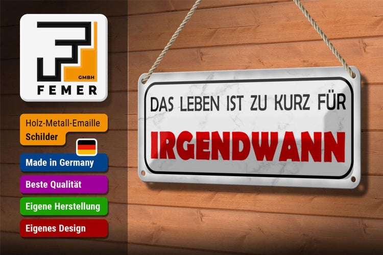Blechschild Spruch 27x10cm Leben ist zu kurz für irgendwann Dekoration
