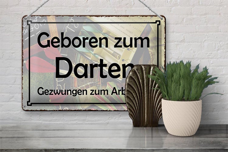 Blechschild Spruch 30x20cm Geboren zum Darten gezwungen