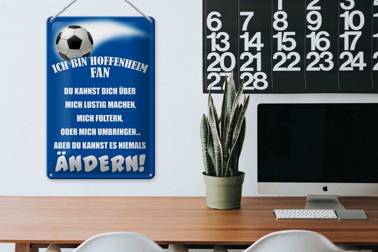 Blechschild Spruch 20x30cm ich bin Hoffenheim Fan Fussball