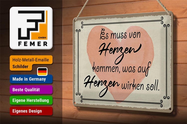 Blechschild Spruch 30x20cm es muss von Herzen kommen Herz
