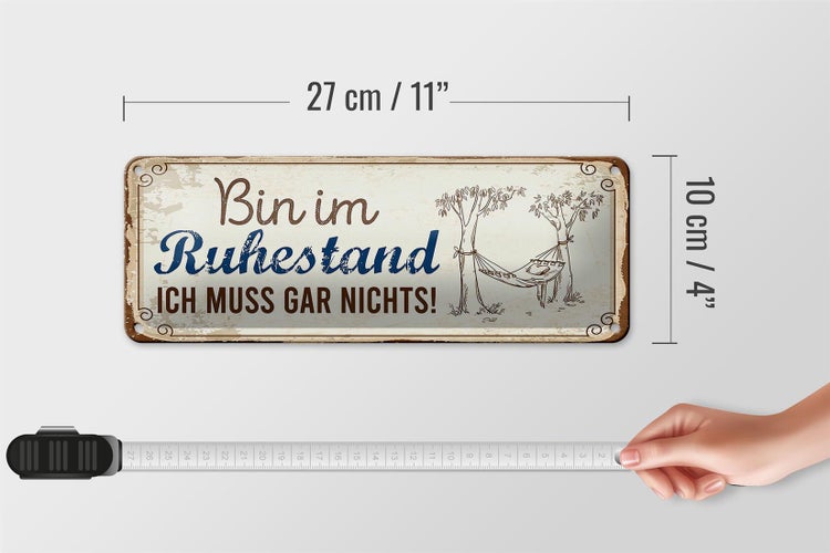 Blechschild Spruch 27x10cm bin im Ruhestand muss gar nichts Dekoration