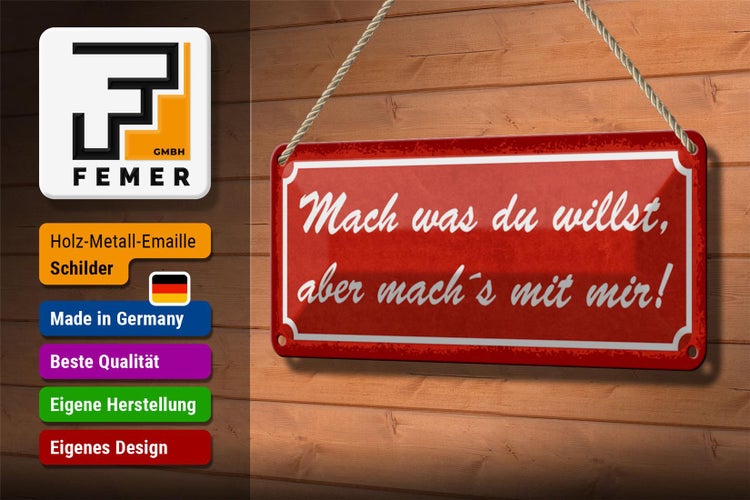 Blechschild Spruch 27x10cm mach was du willst aber mit mir rotes Schild