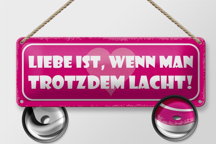 Blechschild Spruch 27x10cm Liebe wenn man trotzdem lacht Dekoration