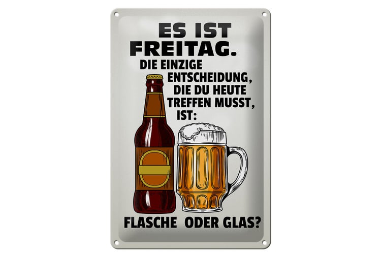 Blechschild Spruch 20x30cm es ist Freitag Bier Flasche Glas